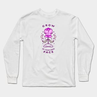 Grow At Your Own Pace Long Sleeve T-Shirt